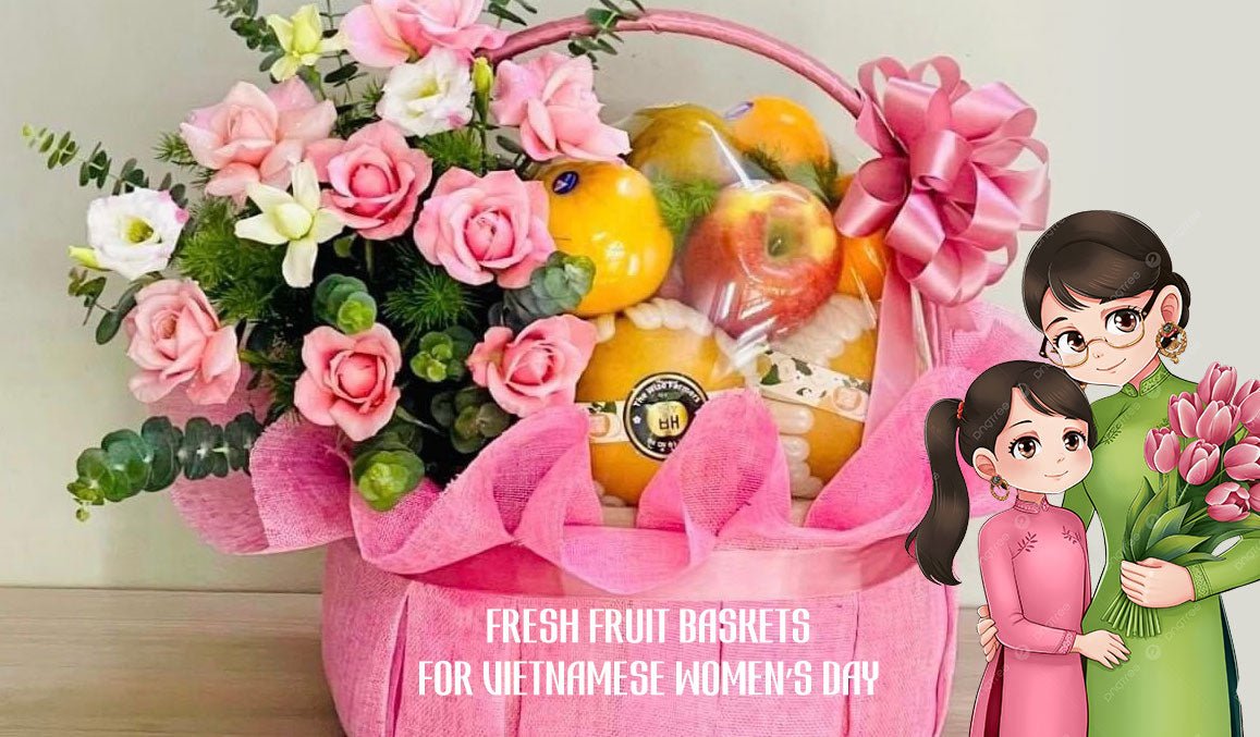 Fresh Fruit Baskets for Vietnamese Women’s Day