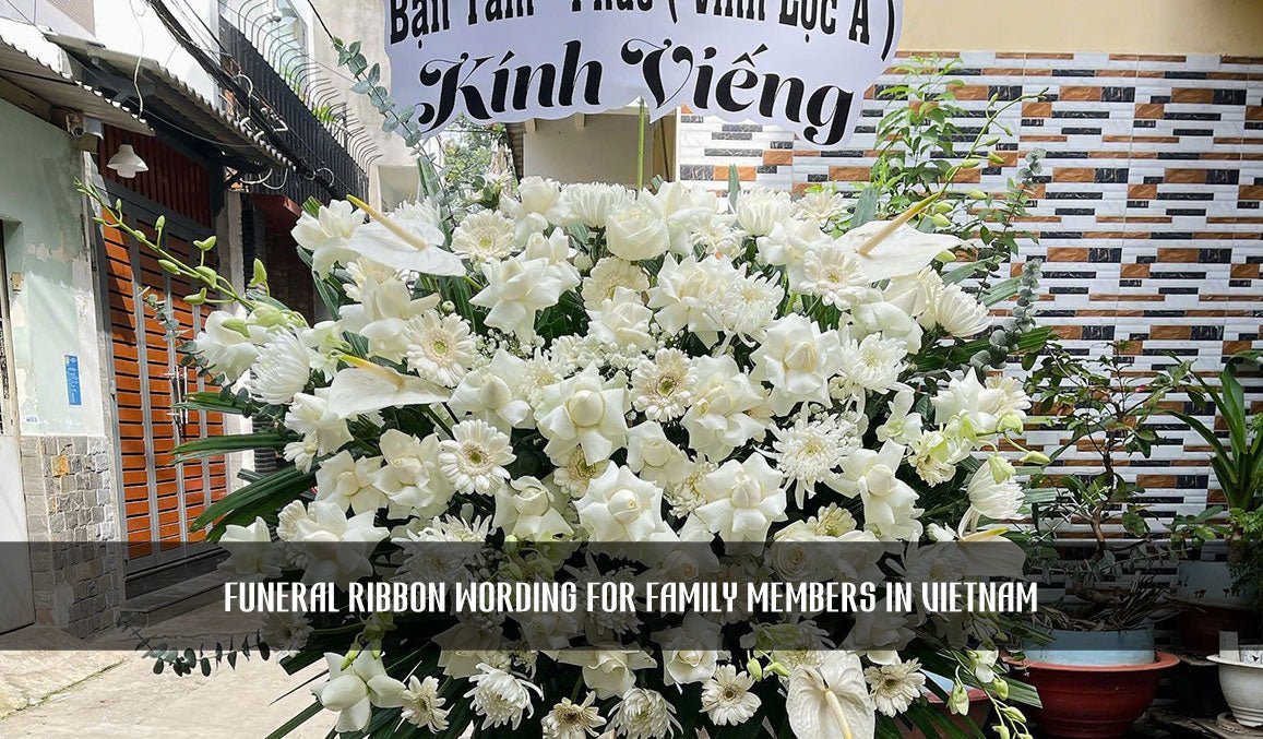 Funeral Ribbon Wording for Family Members in Vietnam
