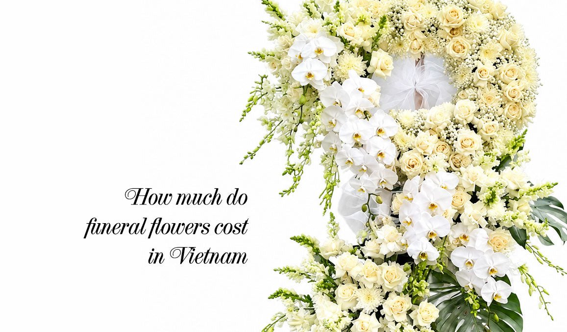 How Much Do Funeral Flowers Cost in Vietnam