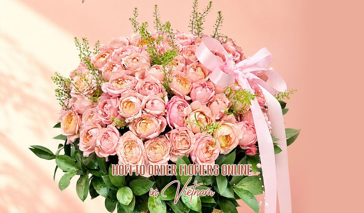 How to Order Flowers Online in Vietnam