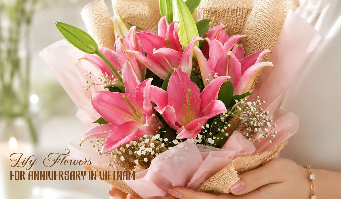 Lily Flowers for Anniversary in Vietnam