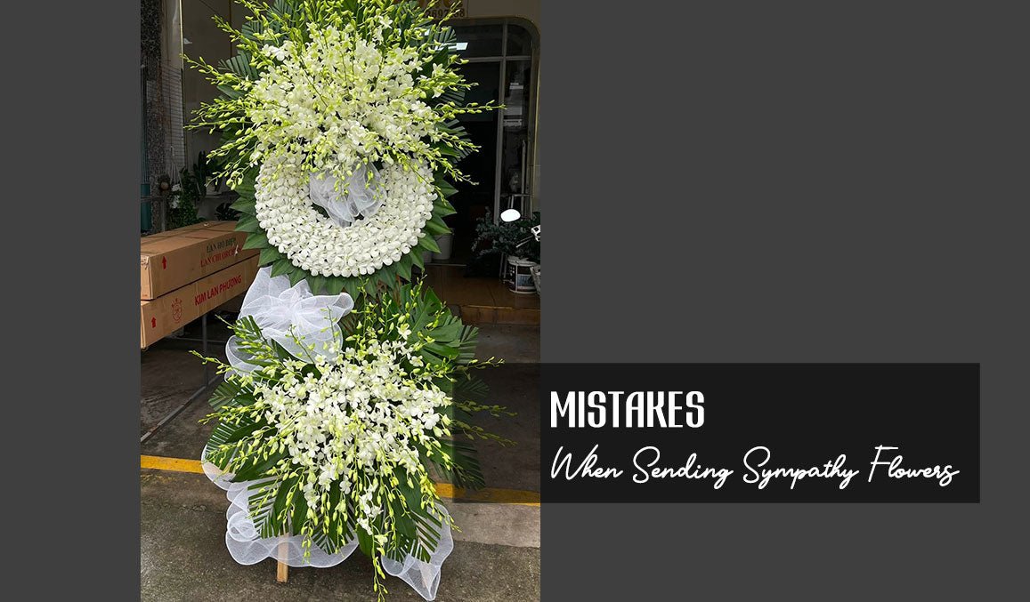 Mistakes When Sending Sympathy Flowers