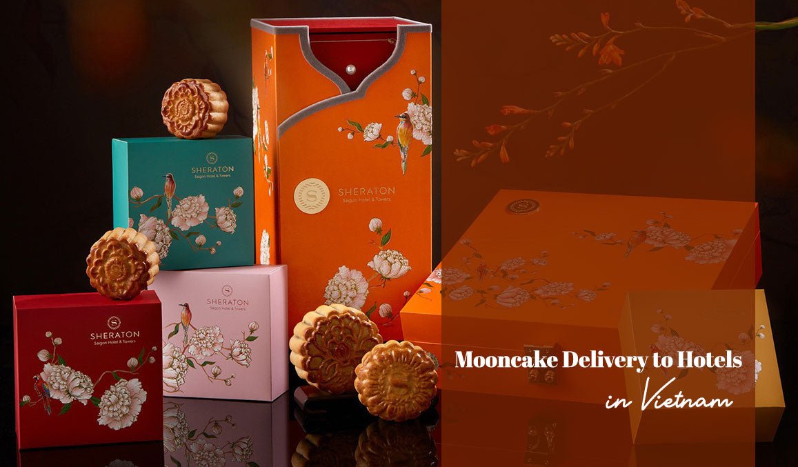 Mooncake Delivery to Hotels in Vietnam