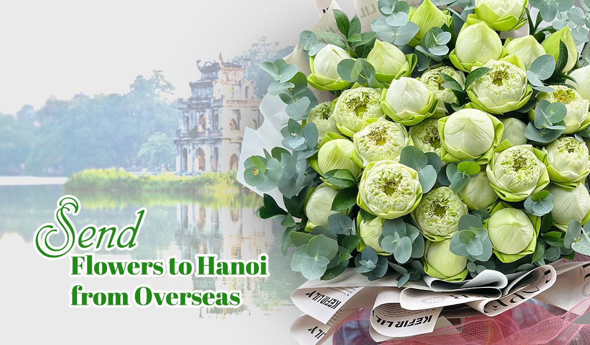 Send Flowers to Hanoi from Overseas