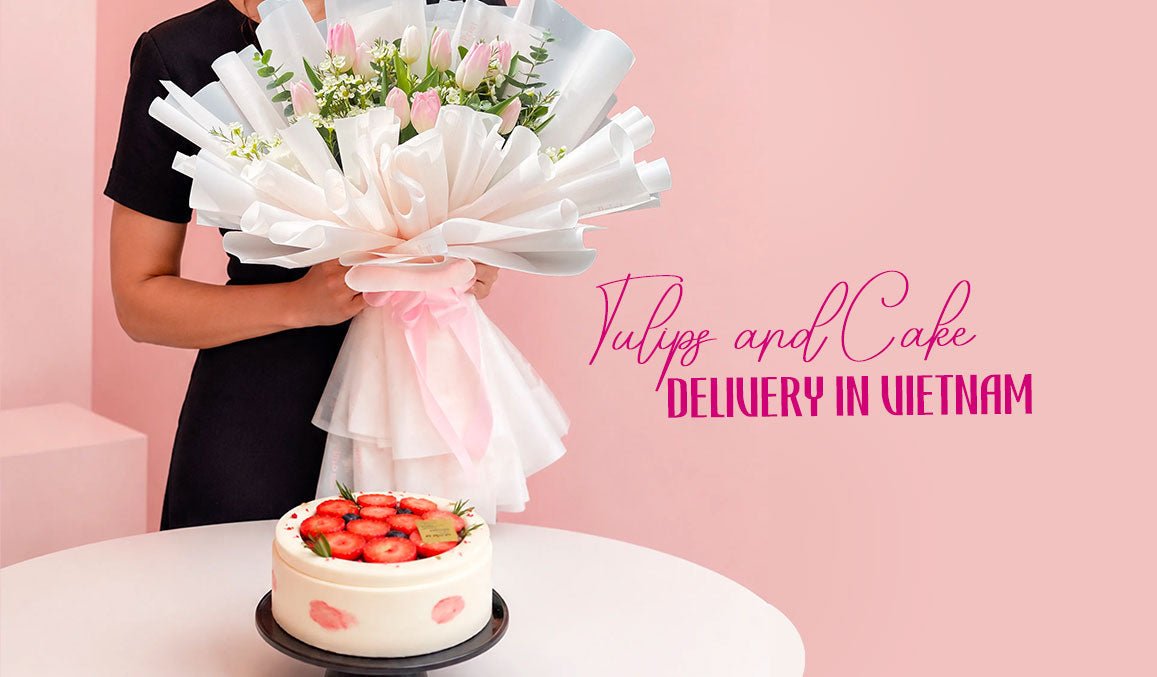 Tulips and Cake Delivery in Vietnam