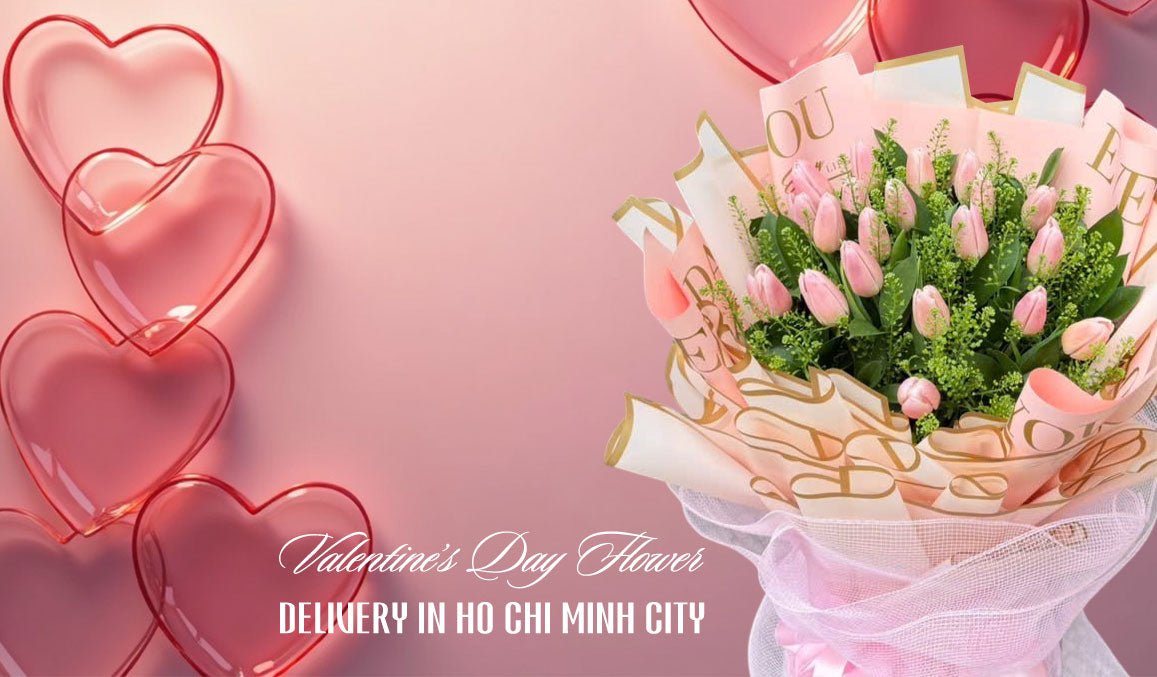 Valentine’s Day Flower Delivery in Ho Chi Minh City